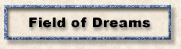 Field of Dreams