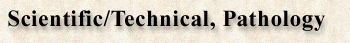 Scientific/Technical, Pathology